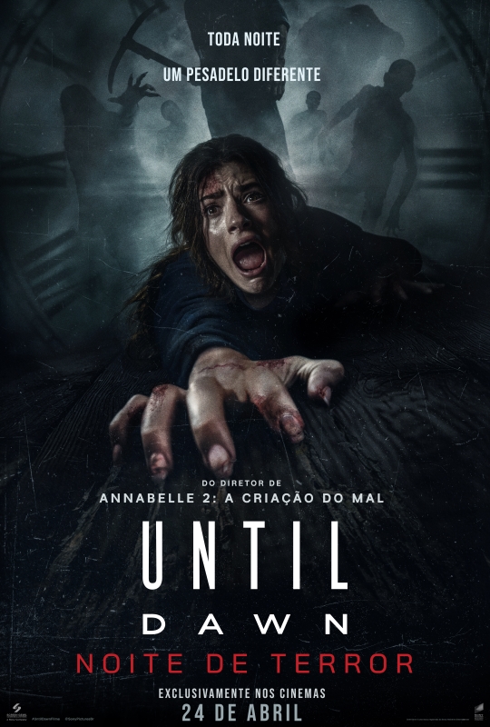Cartaz de divulgação do filme. Uma mulher branca está deitada em um terreno, com a mão direita agarrando a terra e uma expressão de desespero: testa franzida e boca escancarada. Ela tem cabelo castanho, liso e comprido e olhos castanhos. Está com marcas de sangue na testa e na mão. Ao fundo, um enorme relógio de ponteiros e as silhuetas de criaturas magras e com dedos alongados. No todo do cartaz, em letras brancas: “Toda noite um pesadelo diferente”. Na parte inferior: “Do diretor de Annabelle 2: A criação do Mal” e o título: “Until Dawn: Noite de terror”.